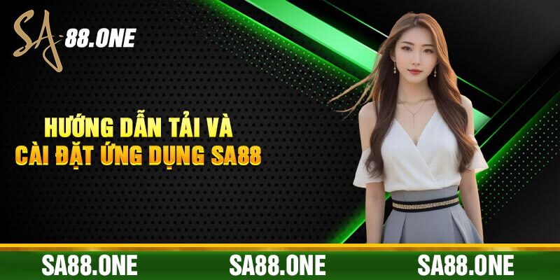 Hướng Dẫn Tải Và Cài Đặt Ứng Dụng Sa88